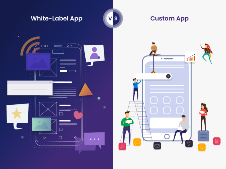 White Label App vs Custom App: Unveiling the Right Choice